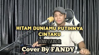 Download lagu Hitam Duniamu Putihnya Cintaku_JHONNY ISKANDAR Cover By FANDY mp3