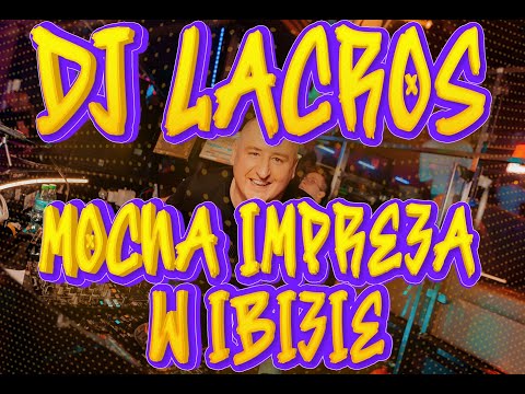 Dj Lacros - Live Set Ibiza Gwiździny (Gramy dla Wilgi)