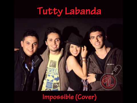 Impossible (Cover) - Tutty Labanda