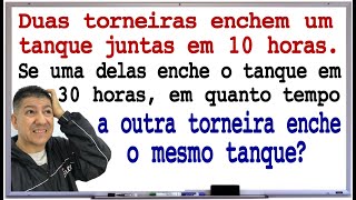 QUESTÃO DAS TORNEIRAS - Prof Robson Liers - Mathematicamente