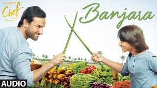 Chef: &quot;Banjara&quot; Full Audio Song | Saif Ali Khan | Vishal Dadlani | Raghu Dixit