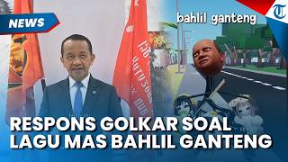Respons Golkar Soroti Viralnya Lagu Mas Bahlil Ganteng, Sebut Kreativitas Netizen