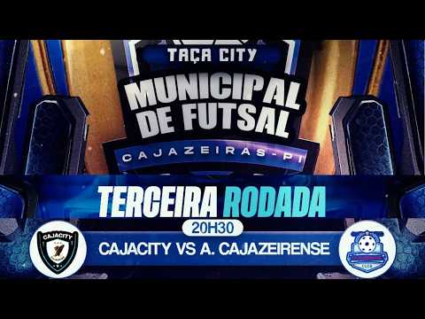 CAJA CITY X A. CAJAZEIRENSE TAÇA CITY MUNICIPAL DE FUTSAL - CAJAZEIRAS DO PIAUI - RODADA 03