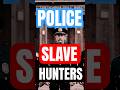 Police Were Slave Hunters – The Truth They Don’t Teach You #africanhistory