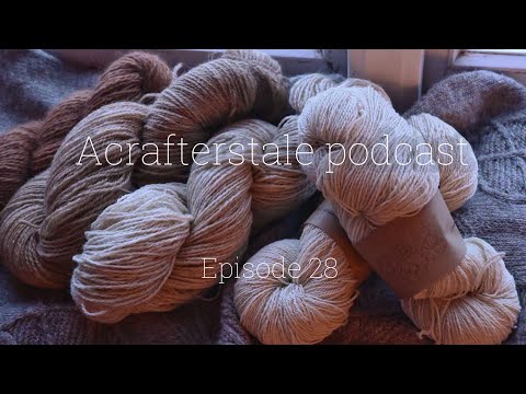 Episode 28 A crafterstale Podcast. Big news! Starting my own yarn dyeing business! 🤩