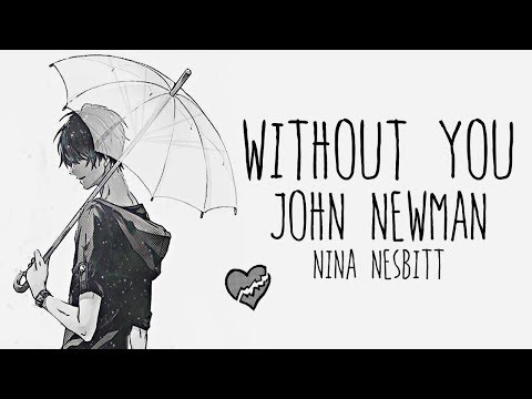 Nightcore → Without You ♪ (John Newman // Nina Nesbitt) LYRICS ✔︎