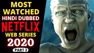 Top 10 "Hindi Dubbed" NETFLIX Web Series Most Popular in 2020 (Part 2) | Abhi Ka Review
