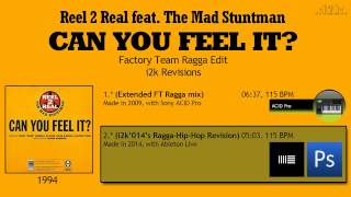 Reel 2 Real...Can You Feel It (i2k&#39;014&#39;s Ragga Hip Hop Revision)