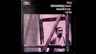 The Mal Waldron Trio - All The Way (mono)