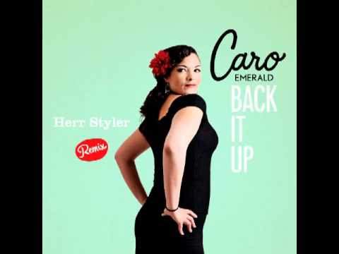 Caro Emerald - Back It Up (Herr Styler Remix)