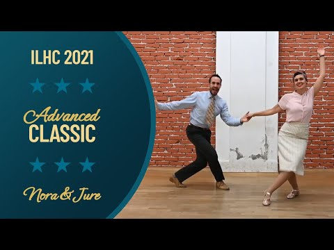 Nora & Jure - Advanced Classic Lindy Hop - ILHC 2021
