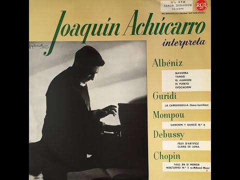 Joaquin Achucarro. Albeniz El Albaicin. 1961 (RCA 3L16290)