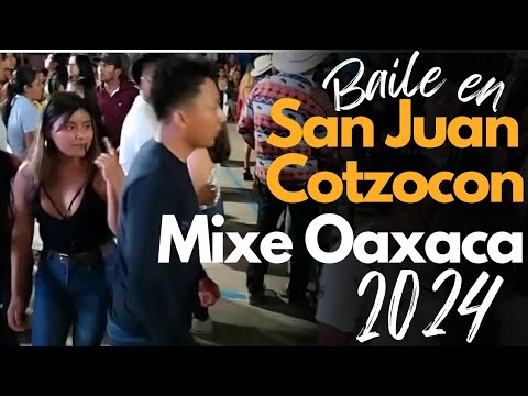 Baile en san Juan cotzocon mixe Oaxaca con el grupo la riata costeña #baile