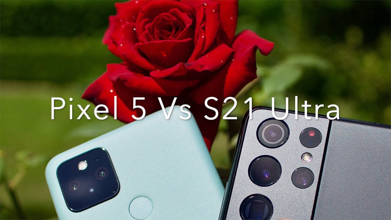 Pixel 5 versus Samsung Galaxy S21 Ultra camera comparison 4k