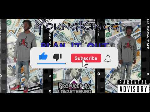 YoungKingg  - " Plan it out " Produced by   @lonzetheking