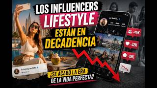DEBATE IMPORTANTE¿Los Influencers Lifestyle Están en Decadencia? El Fin de una Era en Redes Sociales
