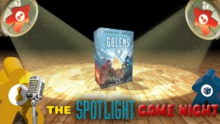 Spotlight Game Night LIVE - Golems