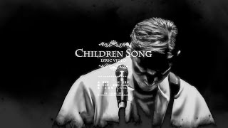 周國賢 Endy Chow - Children Song (Lyric Video)