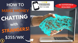 How to Make Money Chatting with Strangers! [TexKings.com]