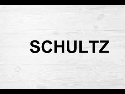 How To Pronounce Schultz