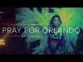 Pray For Orlando Feat Lila Star Mimi Marks And MORE Gia Gunn