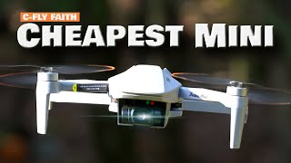 Cfly Faith Mini - Cheapest non DJI 3-axis Mini Drone?