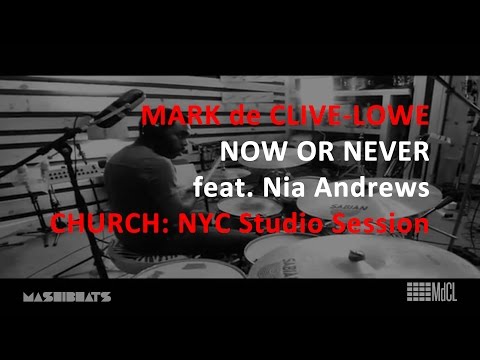 Mark de Clive-Lowe CHURCH Studio Sessions: Now or Never featuring Nia Andrews
