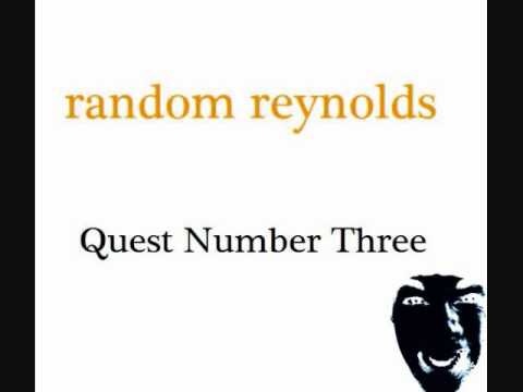 Random Reynolds - Quest Number Three