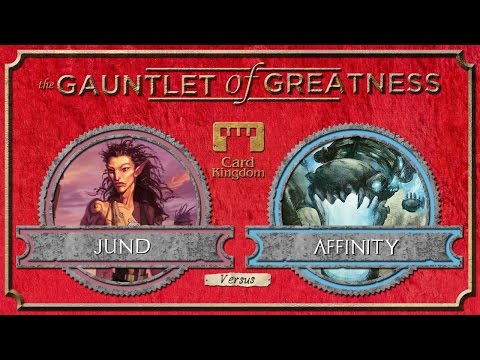 Gauntlet of Greatness - Season 3 - Affinity vs. Jund