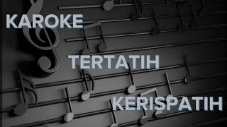 Download lagu Tertatih ~ Kerispatih (KAROKE) mp3
