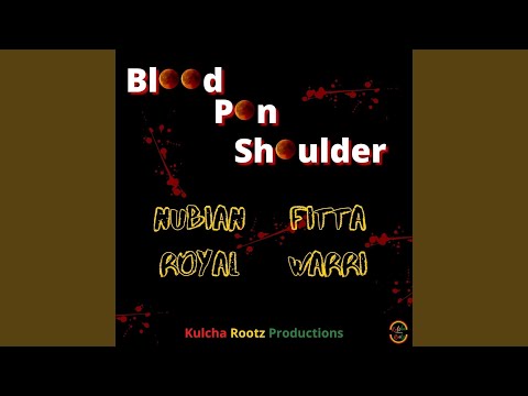 Blood Pon Shoulder (feat. Fitta Warri)