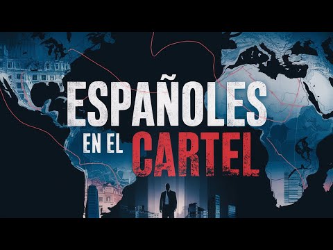 Españoles en el Cartel: Una Historia Oculta