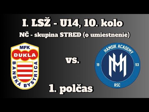 17.4. 2025 | I. LSŽ - U14 | MFK DUKLA B. Bystrica - RSC Hamsik Academy 1:4 / 1. polčas (1:3)