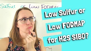Low Sulfur Diet or Low FODMAP Diet for Hydrogen Sulfide SIBO (H2S SIBO)?