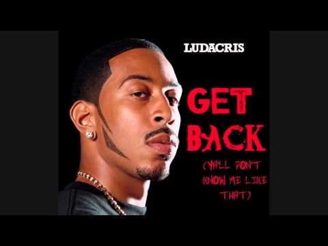Ludacris - Get back.