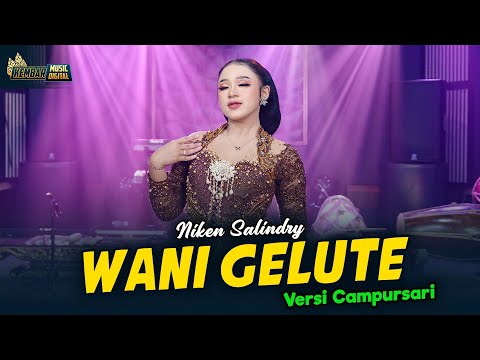 Niken Salindry - Wani Gelute - Kembar Campursari ( Official Music Video )
