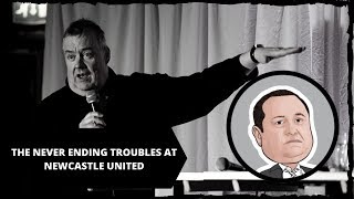 The never ending troubles at Newcastle United