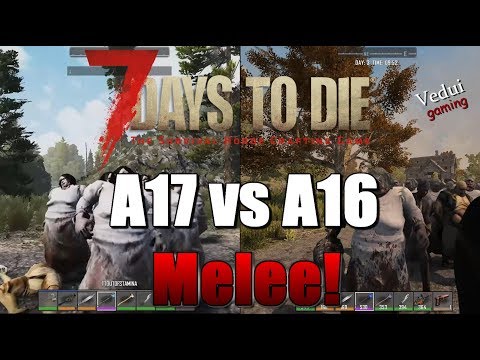 Alpha 17 vs Alpha 16 New Melee 🗡️ | Comparison w/ Roland's video | 7 Days to Die