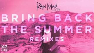 Rain Man - Bring Back The Summer (feat. OLY) [I.Y.F.F.E Remix] (Audio) | Dim Mak Records