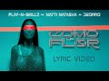 Play N Skillz X Natti Natasha X ​Deorro Como La Flor Lyric Video