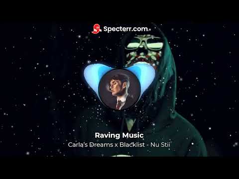 Carla’s Dreams x Blacklist - Nu Stii ( BASS BOOSTED BY RAVING MUSIC)