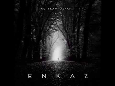 Mertkan Özkan - E N K A Z