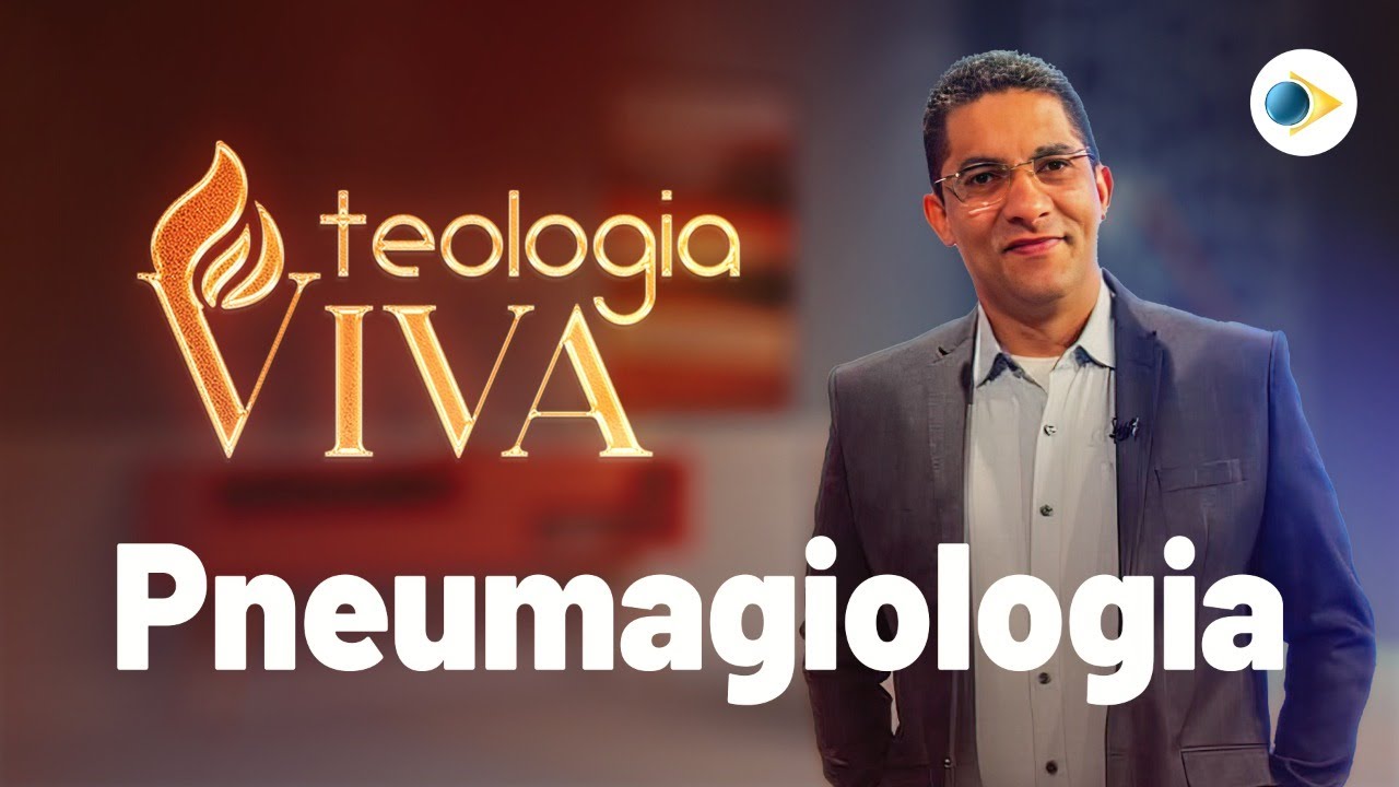 Pneumagiologia | A Declaração de Fé das Assembleias de Deus | Teologia Viva