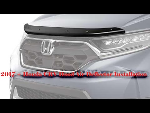 2017 - 2020 Honda CR-V Hood Air Deflector Install DIY How To