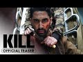 Kill (2024) Official Teaser Trailer -  Lakshya, Tanya Maniktala, Raghav Juyal