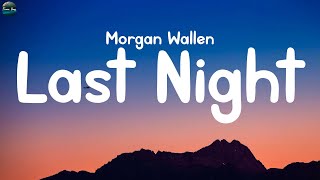 Morgan Wallen - Last Night [Mix Lyrics] | Nicki Minaj, Eminem, Taylor Swift