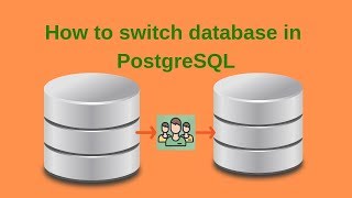 10. PostgreSQL DBA: How to switch database in PostgreSQL