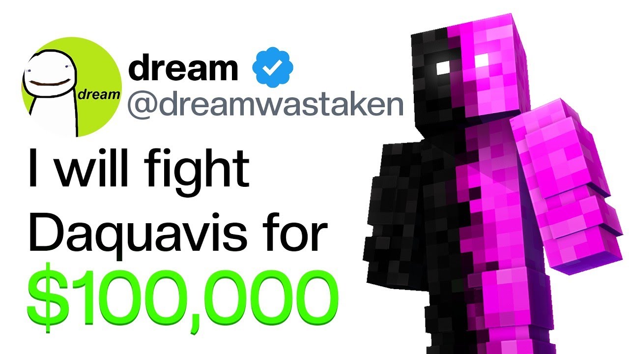Dream Vs Daquavis - Who Will Win? ($100,000)