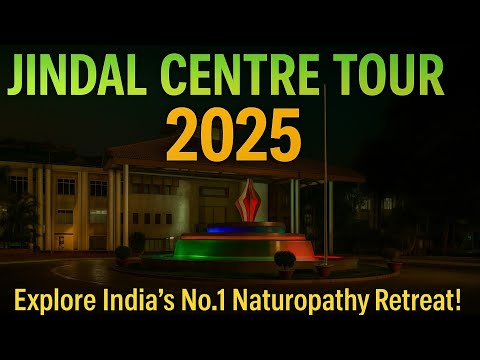 🌿 “JINDAL NATURE CURE CENTRE TOUR 2025 🌟 A Life-Changing Journey of Healing, Peace & Learning”🔮