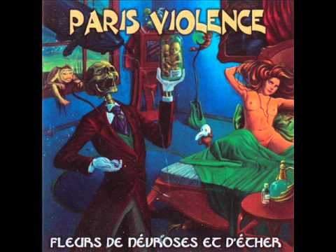Paris Violence - 02 Fleurs de Névroses